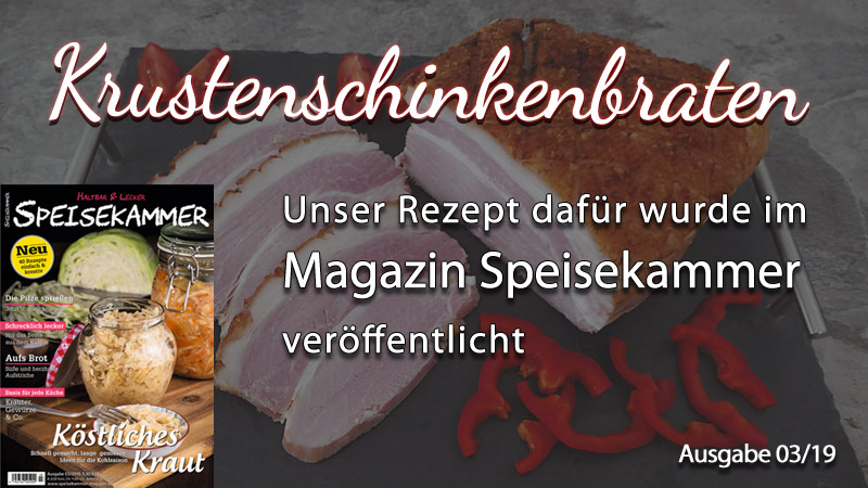 Unser Rezept für Krustenschinkenbraten im Magazin SPEISEKAMMER